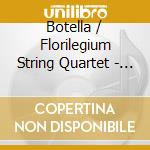 Botella / Florilegium String Quartet - Musica De Camara cd