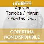 Agustin Torroba / Maruri - Puertas De Madrid cd musicale di Agustin Torroba / Maruri