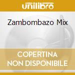 Zambombazo Mix cd