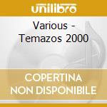 Various - Temazos 2000 cd