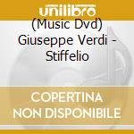 (Music Dvd) Giuseppe Verdi - Stiffelio cd