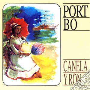 Port Bo - Canela Y Ron cd musicale di Port Bo