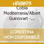 Cobla Mediterrania/Albert Guinovart - Piano & Cobla cd