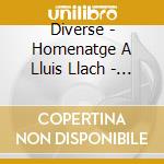 Diverse - Homenatge A Lluis Llach - Si Vens Amb Mi cd musicale di Diverse