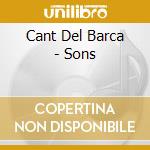 Cant Del Barca - Sons cd musicale di Cant Del Barca