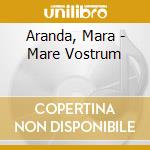 Aranda, Mara - Mare Vostrum cd
