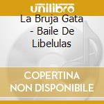 La Bruja Gata - Baile De Libelulas cd