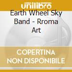 Earth Wheel Sky Band - Rroma Art cd