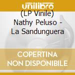 (LP Vinile) Nathy Peluso - La Sandunguera vinile