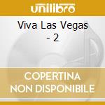 Viva Las Vegas - 2 cd