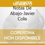 Notas De Abajo-Javier Colis cd