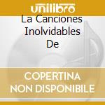 La Canciones Inolvidables De cd