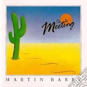 Martin Barre - The Meeting cd musicale di MARTIN BARRE