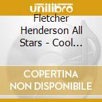 Fletcher Henderson All Stars - Cool Fever cd