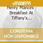Henry Mancini - Breakfast At Tiffany's (50th Anniversary Edition) cd musicale di Henry Mancini