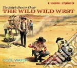 Ralph Hunter Choir - The Wild Wild West cd