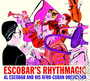 Al Escobar - Escobar's Rhythmagic cd musicale di Al Escobar