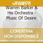 Warren Barker & His Orchestra - Music Of Desire