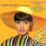 Larry Elgart And His Orchestra - Sophisticated Sixties cd