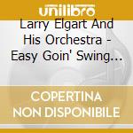 Larry Elgart And His Orchestra - Easy Goin' Swing (Digipack) cd