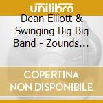 Dean Elliott & Swinging Big Big Band - Zounds What Sounds / The Hi-Fi Sound cd musicale