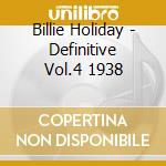 Billie Holiday - Definitive Vol.4 1938 cd
