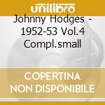 Johnny Hodges - 1952-53 Vol.4 Compl.small cd
