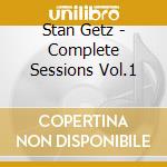 Stan Getz - Complete Sessions Vol.1 cd