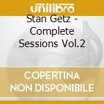 Stan Getz - Complete Sessions Vol.2 cd