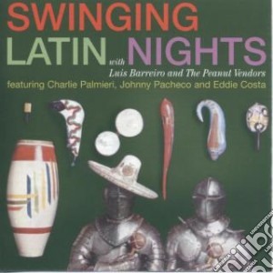 Luis Barreiro & The Peanut Vendors - Swinging Latin Nights cd musicale di BARREIRO LUIS & PEAN