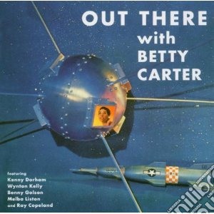 Betty Carter - Out There With.. cd musicale di CARTER BENNY
