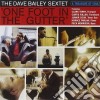 Dave Bailey Sextet - One Foot In The Gutter cd