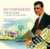 Ed Townsend - New In Town/glad To Be cd