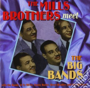 Mills Brothers (The) - Meet The Big Band cd musicale di THE MILLS BROTHERS