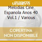 Melodias Cine Espanola Anos 40 Vol.1 / Various cd
