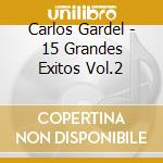 Carlos Gardel - 15 Grandes Exitos Vol.2 cd
