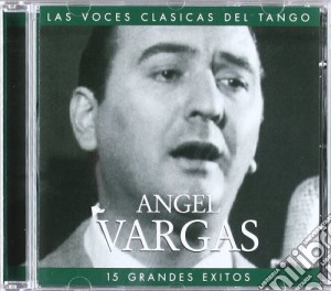 Angel Vargas - 15 Grandes Exitos cd musicale di ANGEL VARGAS