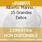 Alberto Marino - 15 Grandes Exitos cd