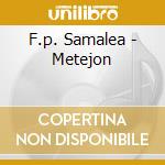 F.p. Samalea - Metejon cd musicale di F.p. Samalea