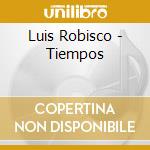 Luis Robisco - Tiempos cd musicale