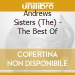 Andrews Sisters (The) - The Best Of cd