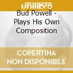 Bud Powell - Plays His Own Composition cd