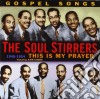 Soul Stirrers - This Is My Prayer cd