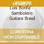 Luis Bonfa' - Sambolero Guitara Brasil cd