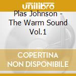 Plas Johnson - The Warm Sound Vol.1 cd musicale di PLAS JOHNSON