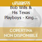 Bob Wills & His Texas Playboys - King Of Western Swing Vol.1 cd