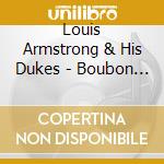 Louis Armstrong & His Dukes - Boubon St. Parade Vol.1 cd