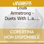 Louis Armstrong - Duets With L.a. & Friends cd
