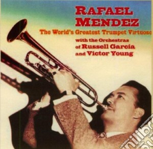 Rafael Mendez - World's Greatest Trumpet cd musicale di Rafael Mendez