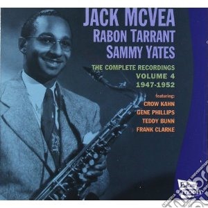 Jack Mcvea/r.tarrant/s.yates - Volume 4 1947-1952 cd musicale di MCVEA/TARRANT/YATES